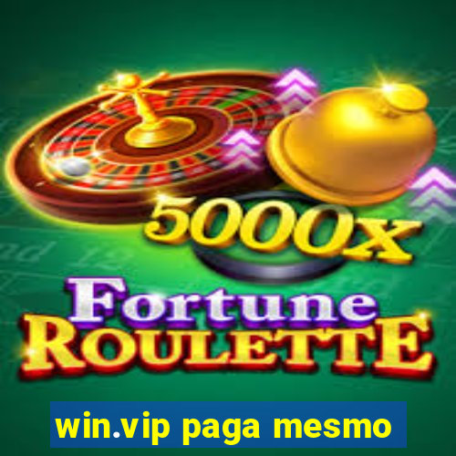 win.vip paga mesmo